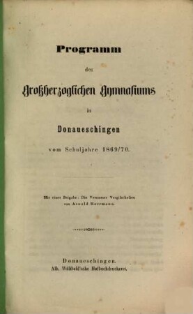 Programm des Großherzoglichen Gymnasiums zu Donaueschingen : vom Schuljahre .., 1869/70