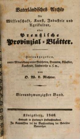 Vaterländisches Archiv für Wissenschaft, Kunst, Industrie und Agrikultur oder Preußische Provinzial-Blätter, 24. 1840