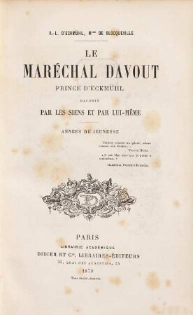 Le Maréchal Davout, prince d'Eckmühl : raconté par les siens et par lui-même, [1]. Années de jeunesse