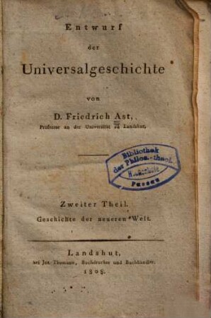 Entwurf der Universalgeschichte, 2. Geschichte der neuen Welt. - 1808. - 326 S.