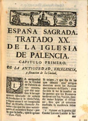 España sagrada : theatro geographico-historico de la Iglesia de España ; origen, divisiones, y limites de todas sus provincias ; antiguedad, traslaciones, y estado antiguo, y presente de sus sillas, con varias dissertaciones criticas, 8. De las iglesias sufraganeas antiguas de Toledo, Palencia, Setabi, Segovia, ...