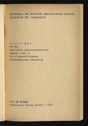 1971: Klassen 3 bis 10 der allgemeinbildenden polytechnischen Oberschule