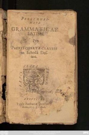 Progymnasmata Grammaticae Latinae Pro Pueris Quartae Classis in Schola Dessana