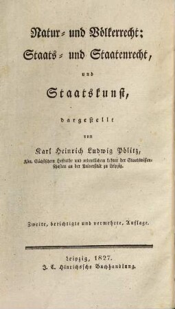 Die Staatswissenschaften im Lichte unsrer Zeit, Erster Theil. Natur- und Völkerrecht, Staats- und Staatenrecht und Staatskunst