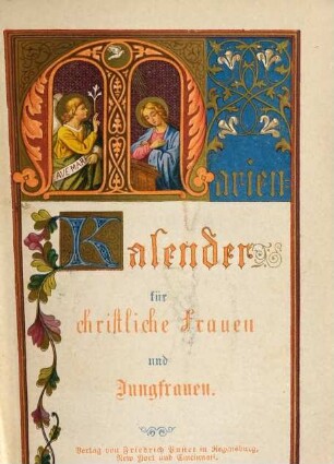 Kleiner Marien-Kalender für christliche Frauen und Jungfrauen. 1887