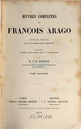 Oeuvres complètes de François Arago. 3, Notices biographiques ; 3