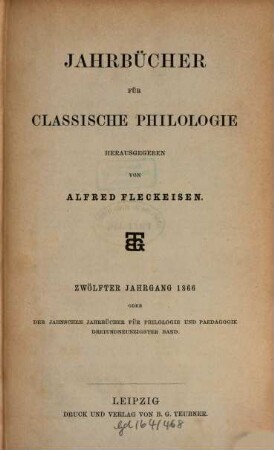 Neue Jahrbücher für Philologie und Pädagogik. 93 = Jg. 36 = Jg. 12. 1866
