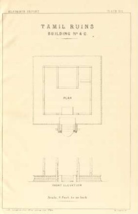 Plate XVII. Tamil ruins. Building No. 4 C. Plan. Front elevation.