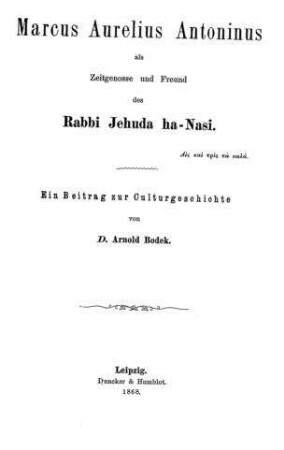 Marcus Aurelius Antolius als Zeitgenosse und Freund des Rabbi Jehuda ha-Nasi