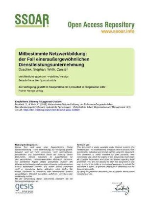 Mitbestimmte Netzwerkbildung: der Fall eineraußergewöhnlichen Dienstleistungsunternehmung