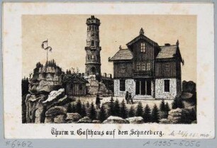 Der Aussichtsturm und das Gasthaus auf dem Hohen Schneeberg (heute Děčínský Sněžník) in der Sächsischen Schweiz in Böhmen
