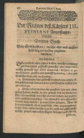 Der Rechten deß Käysers Justiniani Anweisungs-Bücher Drittes Buch. Von Erbschafften/ welche ohn und ausserhalb letzten willen gegeben werden.