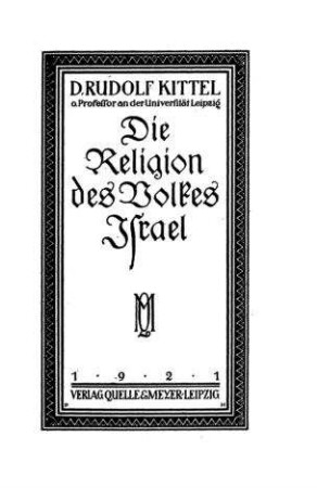 Die Religion des Volkes Israel / von Rudolf Kittel