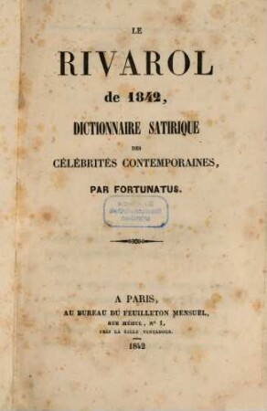Le Rivarol de 1842 : dictionnaire satirique des célébrités contemporaines