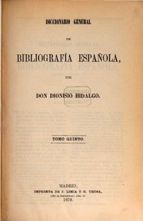 Diccionario general de bibliografía española, 5. Tiro - Z und Suplemento
