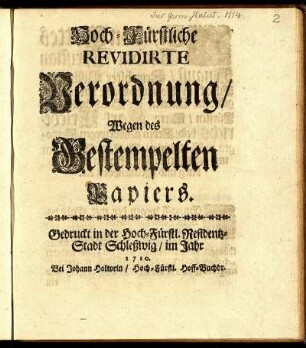 Hoch-Fürstliche Revidirte Verordnung, Wegen des Gestempelten Papiers : [Geben ... Gottorff den 24ten April 1710.]