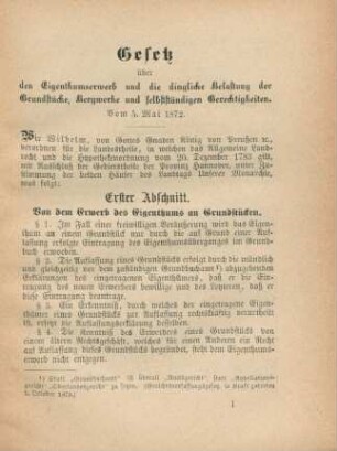 Gesetz über den Eigenthumserwerb und die dingliche Belastungder Grundstücke, Bergwerke und selbstständigen Gerechtigkeiten