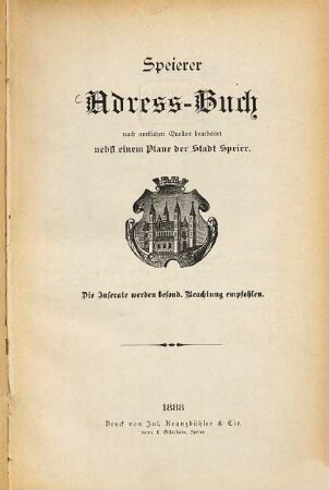 Speierer Adressbuch : nach amtl. Quellen bearb. ; nebst e. Pl. d. Stadt Speier. 1888