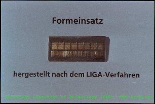 Nach dem Verfahren der Lithographien und Galvanischen Abformung (LIGA) hergestellter Formeinsatz des Instituts für Mikrostrukturtechnik (IMT)