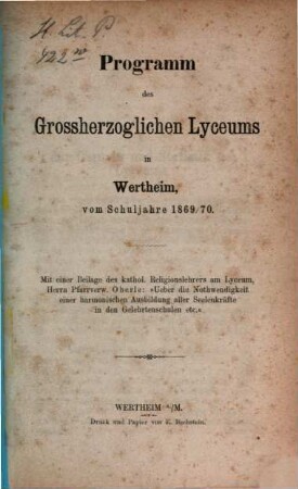 Programm des Grossherzoglichen Lyceums in Wertheim : vom Schuljahre ..., 1869/70