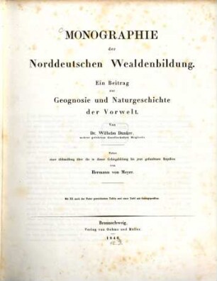 Monographie der norddeutschen Wealdenbildung : ein Beitrag zur Geognosie und Naturgeschichte der Vorwelt