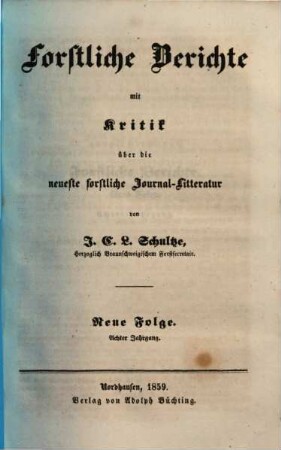 Forstliche Berichte mit Kritik über die neueste forstliche Literatur, 8. 1859