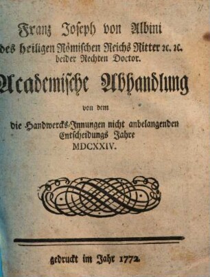 Academische Abhandlung von dem die Handwerks-Innungen nicht anbelangenden Entscheidungs-Jahre 1624