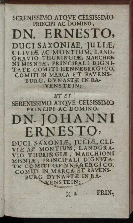 Serenissimo ... Dn. Ernesto, Duci Saxoniae ... Dn. Johanni Ernesto, Duci Saxoniae ...