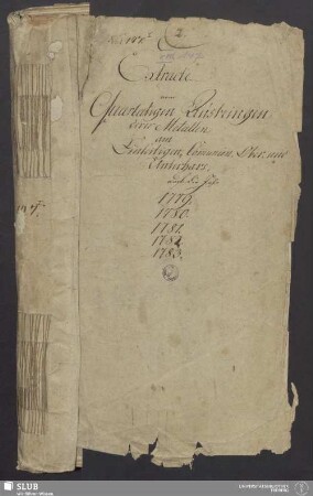 Extracte vom Quartaligen Ausbringen am Einseitigen Communion Ober- und Unterharz auf die Jahr 1779, 1780, 1781, 1782, 1783 - XVII 147 4. (1)