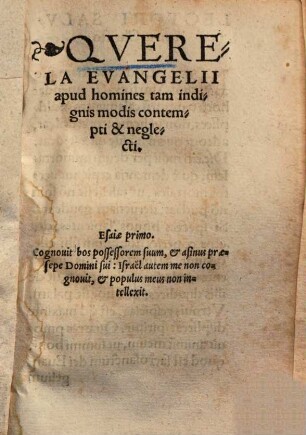 Querela evangelii apud homines tam indignis modis contempti et neglecti