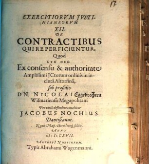 Exercitiorum Iustinianeorum XII. de contractibus, qui re perficiuntur