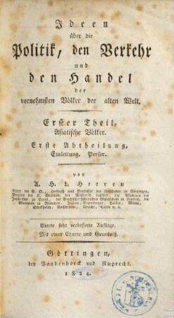 Ideen über die Politik, den Verkehr und den Handel, der vornehmsten Völker der alten Welt, 1, Asiatische Völker. 1. Einleitung. Perser