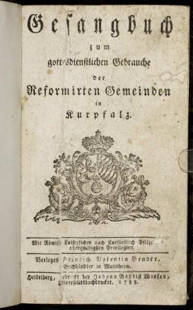 Gesangbuch zum gottesdienstlichen Gebrauche der Reformirten Gemeinden in Kurpfalz
