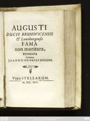 Augusti Ducis Brunovicensis & Luneburgensis Fama non moritura