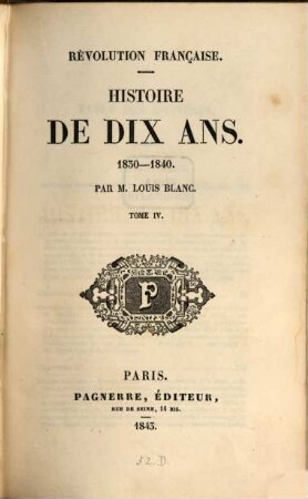 Histoire de dix ans : 1830 - 1840, 4