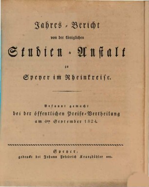 Jahresbericht über die Kgl. Studienanstalt in Speier : für das Studienjahr .... 1824