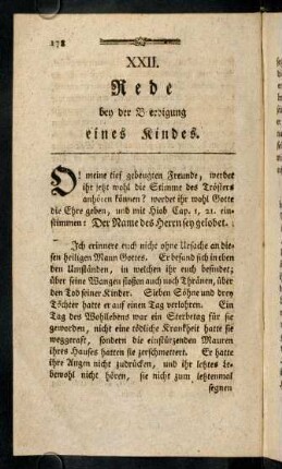 178-195, XXII. Rede bey der Beerdigung eines Kindes; XXIII. Rede bey der Beerdiung eines 72jährigen Alten, der die gröszte Zeit des Lebens im Soldatenstande zugebracht; XXIV. Rede bey der Beerdigung eines Kindes