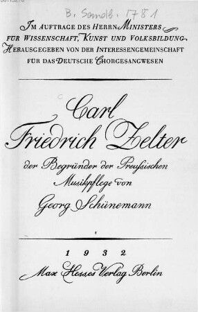 Carl Friedrich Zelter, der Begründer der preußischen Musikpflege