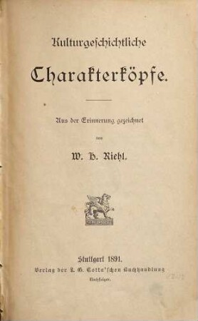 Kulturgeschichtliche Charakterköpfe : aus der Erinnerung gezeichnet