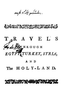 Travels through Egypt, Turkey, Syria, and the Holy-Land