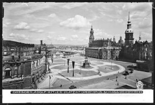 Dresden, Adolf-Hitler-Platz (Theaterplatz) mit Opernhaus, Schloss und Hofkirche