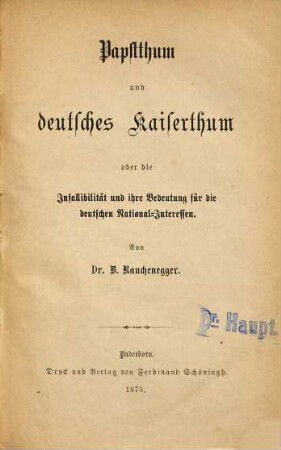 Papstthum und deutsches Kaiserthum oder die Infallibilität und ihre Bedeutung für die deutschen National-Interessen