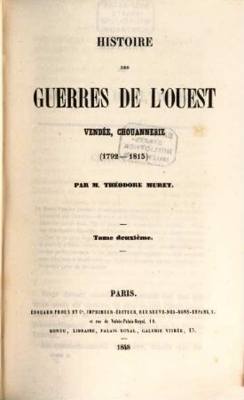 Histoire des guerres de l'ouest Vendée, Chouannerie (1792 - 1815). 2