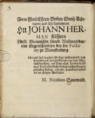Dem Woll Ehren-Vesten [...] Hn. Johannen Herman Köhlern [...]