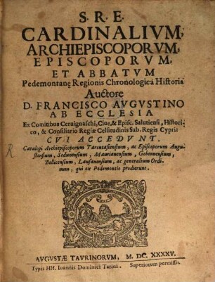 S. R. E. Cardinalium, Archiepiscoporum,Episcoporum et Abbatum Pedemontanae Regionis ... historia