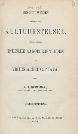 Beschouwingen omtrent het kultuurstelsel, eenige andere Indische aangelegenheiden en vrijen arbeid op Java