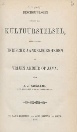 Beschouwingen omtrent het kultuurstelsel, eenige andere Indische aangelegenheiden en vrijen arbeid op Java