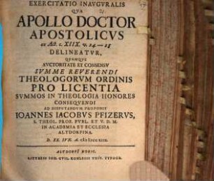 Exercitatio Inavgvralis Qva Apollo Doctor Apostolicvs ex Act. c. XIIX. v. 24 - 28 Delineatvr