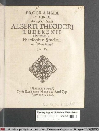 Programma In Funere Ornatißimi Iuvenis Alberti Theodori Lüdekenii Hotlemensis Philosophiae Studiosi IIX. Iduum Ianuarii P.P.