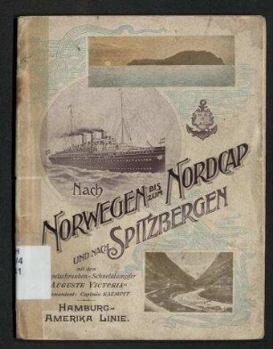 Nach Norwegen bis zum Nordcap und nach Spitzbergen mit dem Doppelschrauben-Schnelldampfer "Auguste Victoria"